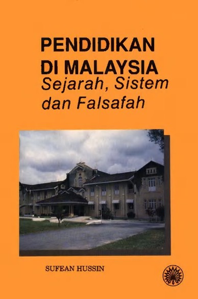 Pendidikan di Malaysia Sejarah, Sistem, dan Falsafah