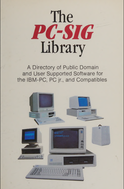 The PC-SIG library  a directory of public domain and user supported software