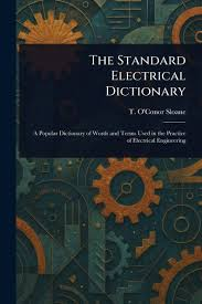 The Standard Electrical Dictionary