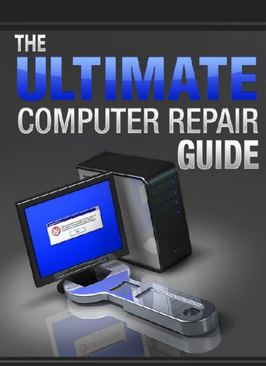 The Ultimate Computer Repair Guide